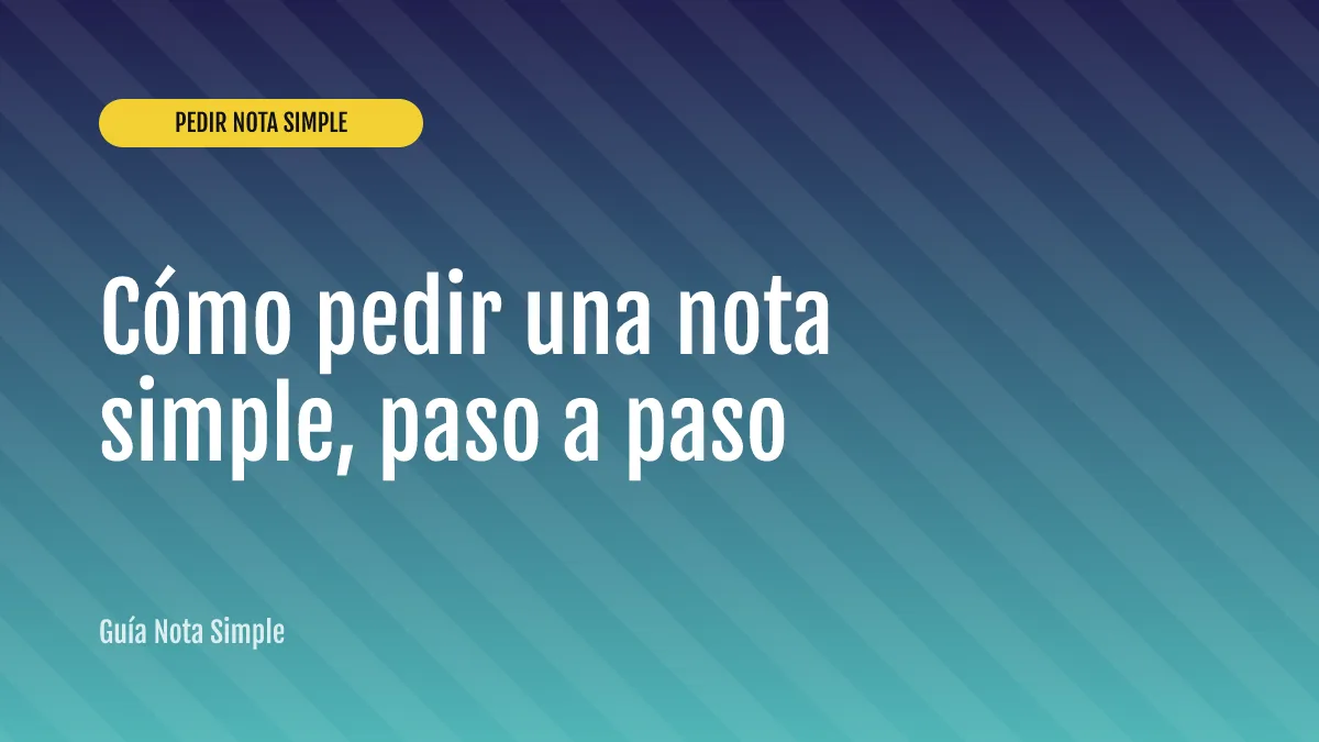 Cómo pedir una nota simple, paso a paso